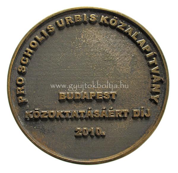 Pro Scholis Urbis Közalapítvány Budapest Közoktatásáért-díj 2010